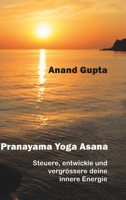 Pranayama Yoga Asana von Gupta,  Anand