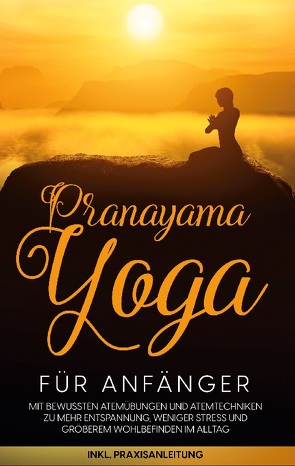 Pranayama Yoga für Anfänger von Pipetz,  Sophie