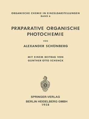 Präparative Organische Photochemie von Schenck,  Günther O., Schönberg,  Alexander