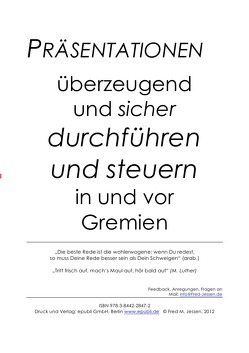 Präsentationen überzeugend und sicher durchführen und steuern in und vor Gremien von Jessen,  Fred