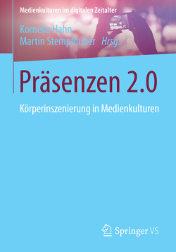Präsenzen 2.0 von Hahn,  Kornelia, Stempfhuber,  Martin