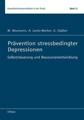 Prävention stressbedingter Depressionen von Claßen,  G, Lentz-Becker,  A., Neumann,  W.