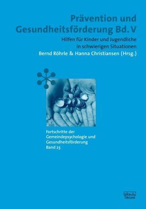 Prävention und Gesundheitsförderung Bd. V von Christiansen,  Hanna, Röhrle,  Bernd