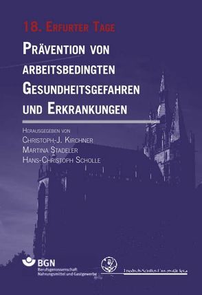 Prävention von arbeitsbedingten Gesundheitsgefahren und Erkrankungen von Kirchner,  Christoph-J., Scholle,  Hans-Christoph, Stadeler,  Martina