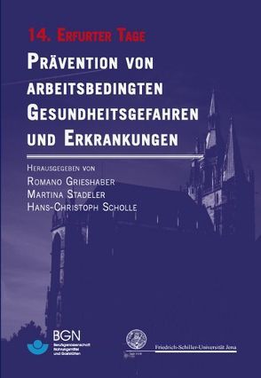 Prävention von arbeitsbedingten Gesundheitsgefahren und Erkrankungen von Grieshaber,  Romano, Scholle,  Hans Ch, Stadeler,  Martina