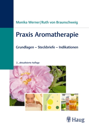 Praxis Aromatherapie von von Braunschweig,  Ruth, Werner,  Monika