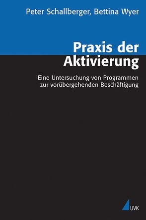 Praxis der Aktivierung von Schallberger,  Peter, Wyer,  Bettina