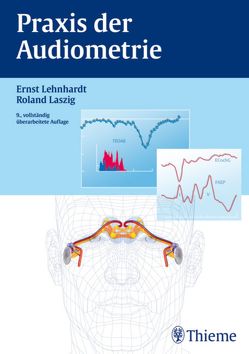 Praxis der Audiometrie von Hesse,  Gerhard, Janssen,  Thomas, Kinkel,  Martin, Laszig,  Roland, Lehnhardt,  Ernst