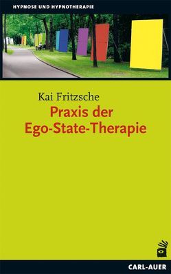 Praxis der Ego-State-Therapie von Fritzsche,  Kai