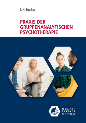 Praxis der gruppenanalytischen Psychotherapie von Foulkes,  S. H.