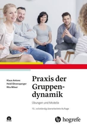 Praxis der Gruppendynamik von Antons,  Klaus, Ehrensperger,  Heidi, Milesi,  Rita
