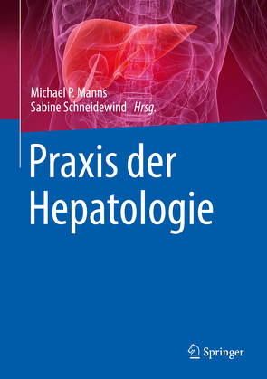 Praxis der Hepatologie von Manns,  Michael P., Schneidewind,  Sabine