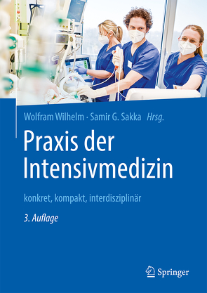Praxis der Intensivmedizin von Sakka, ,  Samir G., Wilhelm,  Wolfram