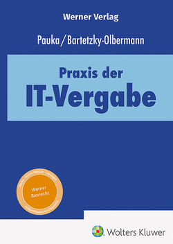 Praxis der IT-Vergabe von Bartetzky-Olbermann,  Katharina, Pauka,  Marc