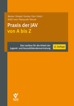 Praxis der JAV von A bis Z von Becker,  Kristof, Gimpel,  Daniel, Gorsky,  Astrid, Guen,  Isaf, Holtz,  Stefanie, Kröll,  Michael, Lenz,  Dieter, Ratayczak,  Jürgen, Ressel,  Thomas