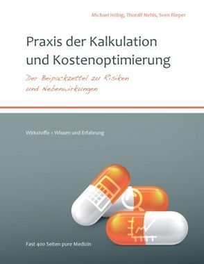 Praxis der Kalkulation und Kostenoptimierung von Höbig,  Michael, Nehls,  Thoralf, Rieper,  Sven