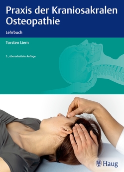 Praxis der Kraniosakralen Osteopathie von Liem,  Torsten