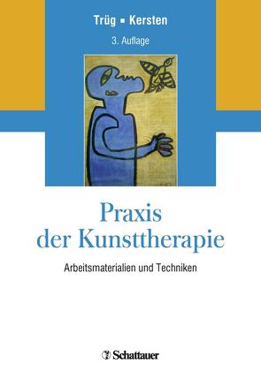 Praxis der Kunsttherapie von Kersten,  Marianne, Trüg,  Erich