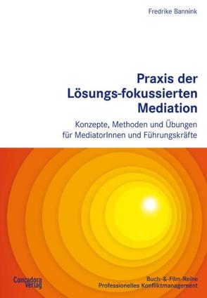 Praxis der Lösungs-fokussierten Mediation von Bannink,  Fredrike, Cloke,  Ken, Glasl,  Friedrich, Piber,  Clemens