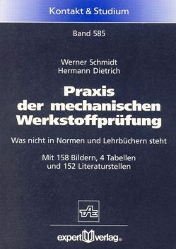 Praxis der mechanischen Werkstoffprüfung von Dietrich,  Hermann, Schmidt,  Werner