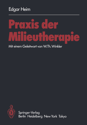 Praxis der Milieutherapie von Heim,  E., Winkler,  W.T.