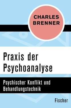 Praxis der Psychoanalyse von Brenner,  Charles, Köhler,  Willi