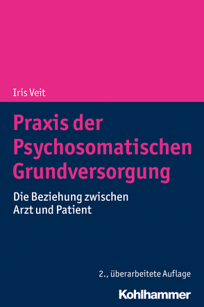 Praxis der Psychosomatischen Grundversorgung von Veit,  Iris