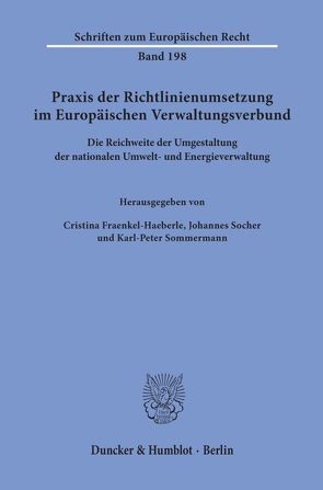 Praxis der Richtlinienumsetzung im Europäischen Verwaltungsverbund. von Fraenkel-Haeberle,  Cristina, Socher,  Johannes, Sommermann,  Karl-Peter