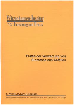 Praxis der Verwertung von Biomasse aus Abfällen von Kern,  Michael, Raussen,  Thomas, Wiemer,  Klaus