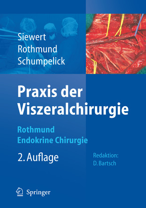 Praxis der Viszeralchirurgie von Bartsch,  D., Rothmund,  M., Schumpelick,  V., Siewert,  Jörg Rüdiger