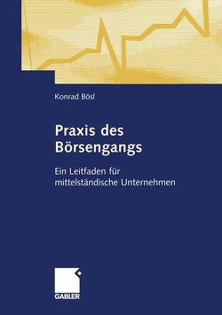 Praxis des Börsengangs von Bösl,  Konrad