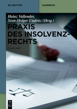 Praxis des Insolvenzrechts von Undritz,  Sven-Holger, Vallender,  Heinz