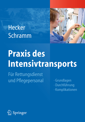 Praxis des Intensivtransports von Hecker,  Uwe, Schramm,  Christoph
