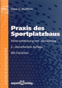 Praxis des Sportplatzbaus von Matthias,  Claus G.