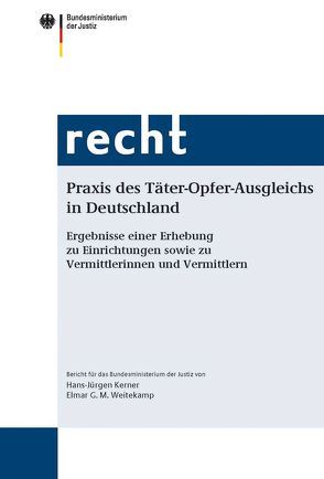 Praxis des Täter-Opfer-Ausgleichs in Deutschland von Kerner,  Hans-Jürgen