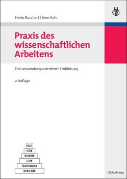 Praxis des wissenschaftlichen Arbeitens von Burchert,  Heiko, Sohr,  Sven