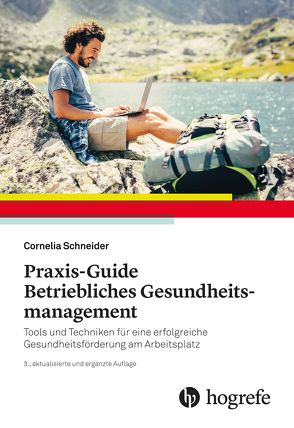 Praxis–Guide Betriebliches Gesundheitsmanagement von Schneider,  Cornelia