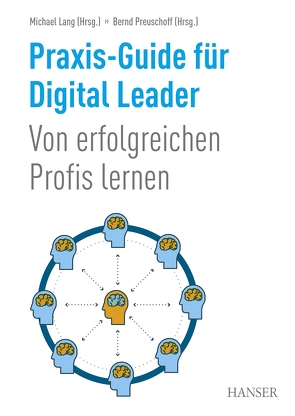 Praxis-Guide für Digital Leader von Lang,  Michael, Preuschoff,  Bernd