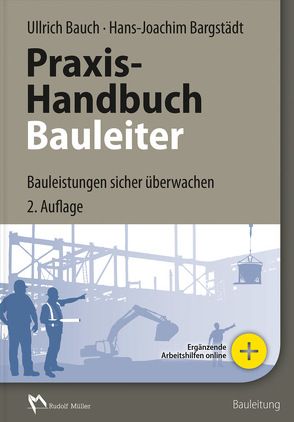 Praxis-Handbuch Bauleiter von Bargstädt,  Hans-Joachim, Bauch,  Ullrich