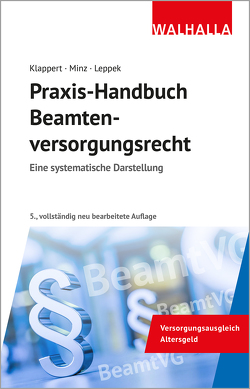 Praxis-Handbuch Beamtenversorgungsrecht von Klappert,  Sebastian, Leppek,  Sabine, Minz,  Hubert