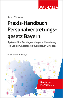 Praxis-Handbuch Personalvertretungsgesetz Bayern von Wittmann,  Bernd