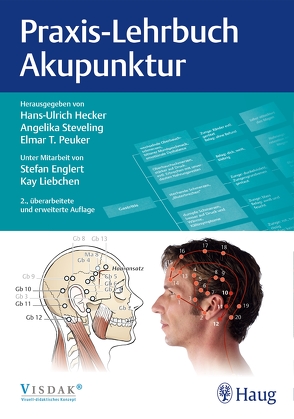 Praxis-Lehrbuch Akupunktur von Englert,  Stefan, Hecker,  Hans Ulrich, Liebchen,  Kay, Peuker,  Elmar T., Steveling,  Angelika