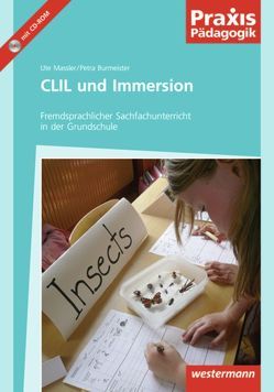 Praxis Pädagogik / CLIL und Immersion von Burmeister,  Petra, Massler,  Ute