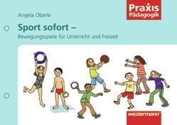 Praxis Pädagogik / Sport sofort von Oberle,  Angela