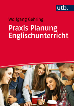 Praxis Planung Englischunterricht von Gehring,  Wolfgang