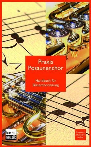 Praxis Posaunenchor von Eismann,  Irmgard, Nonnenmann,  Hans-Ulrich