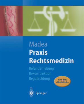 Praxis Rechtsmedizin von Madea,  Burkhard