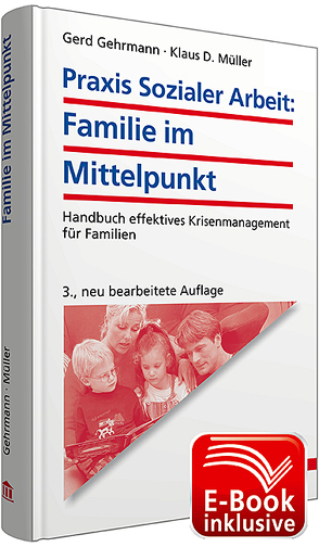 Praxis Sozialer Arbeit: Familie im Mittelpunkt inkl. E-Book von Gehrmann,  Gerd, Müller,  Klaus D.