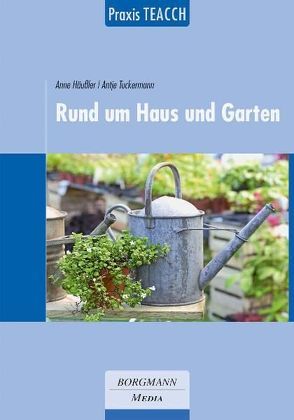 Praxis TEACCH: Rund um Haus und Garten von Häußler,  Anne, Tuckermann,  Antje
