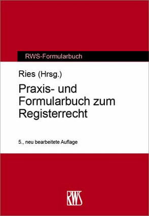 Praxis- und Formularbuch zum Registerrecht von Rieß,  Peter